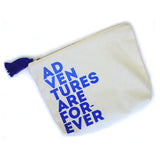 Adventures Are Forever Zipper Pouch